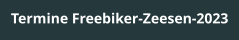 Termine Freebiker-Zeesen-2023